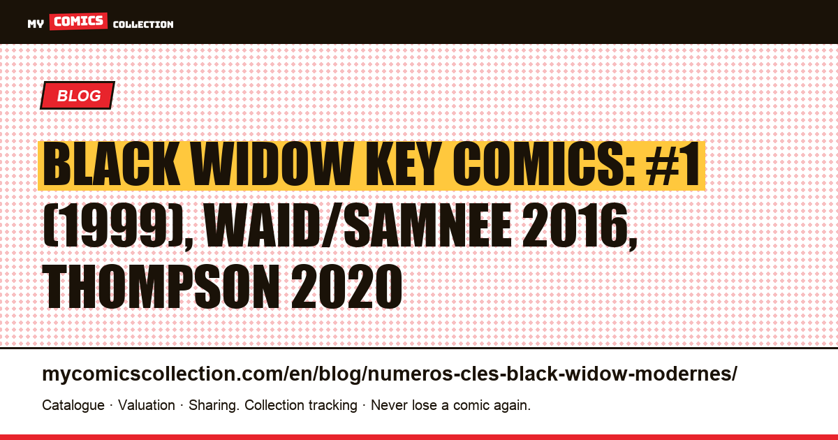 Black Widow Modern Key Issues: #1 (1999), Waid/Samnee, Thompson — article illustration