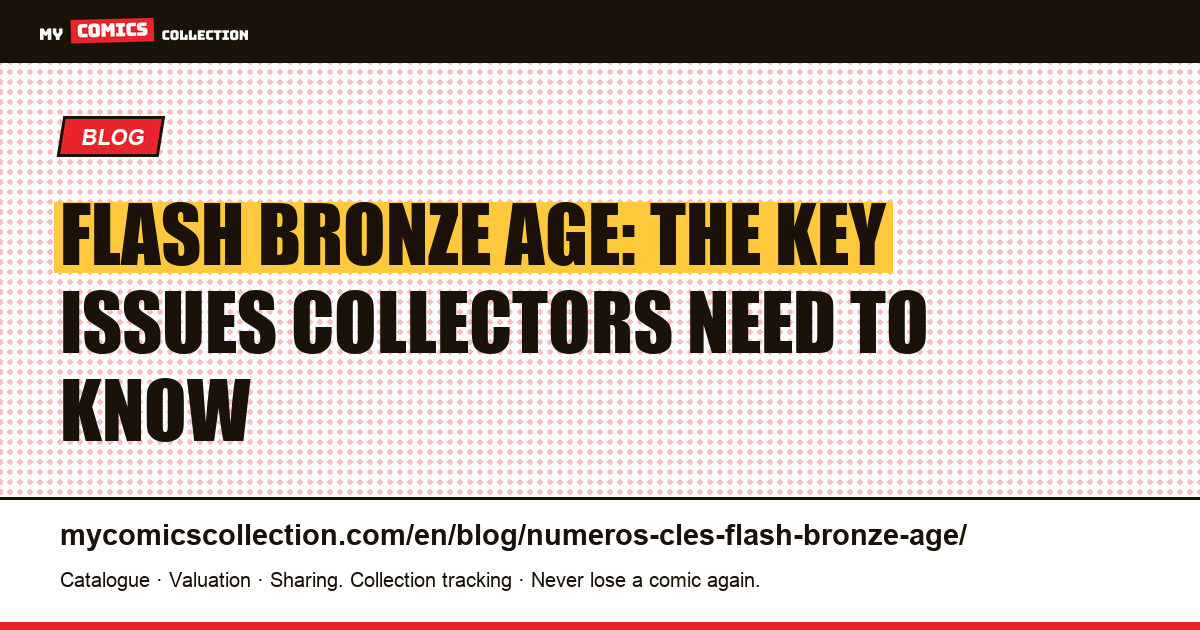 Flash Bronze Age: Key Issues from the 1970s — article illustration