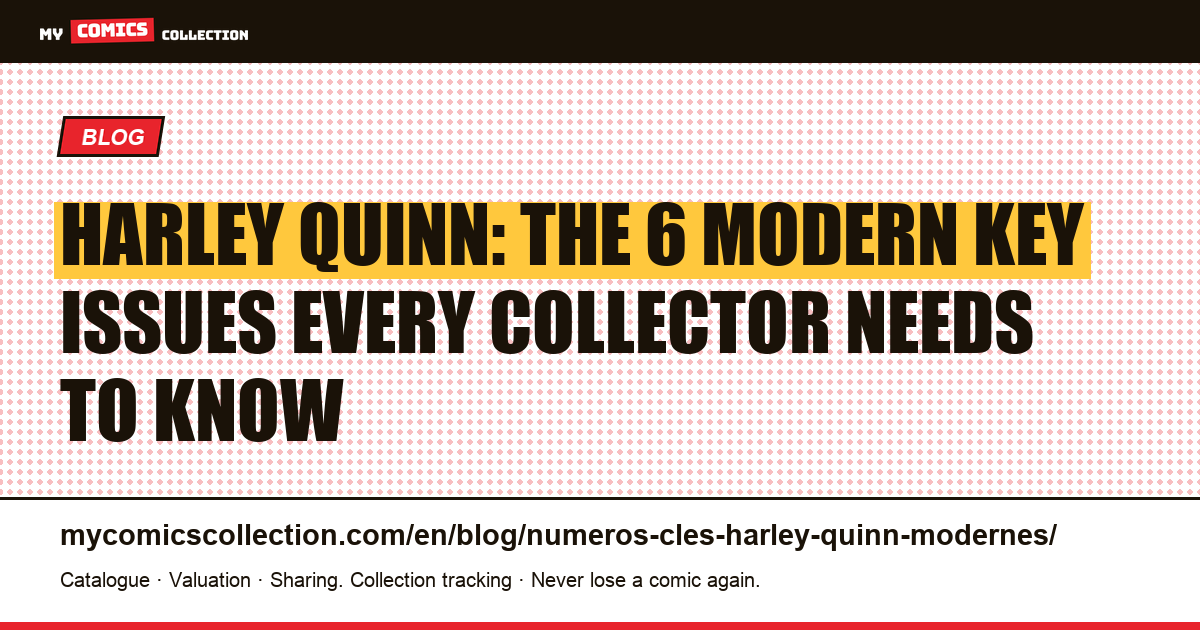 Harley Quinn Key Issues: the Modern Comics That Drive the Market — article illustration