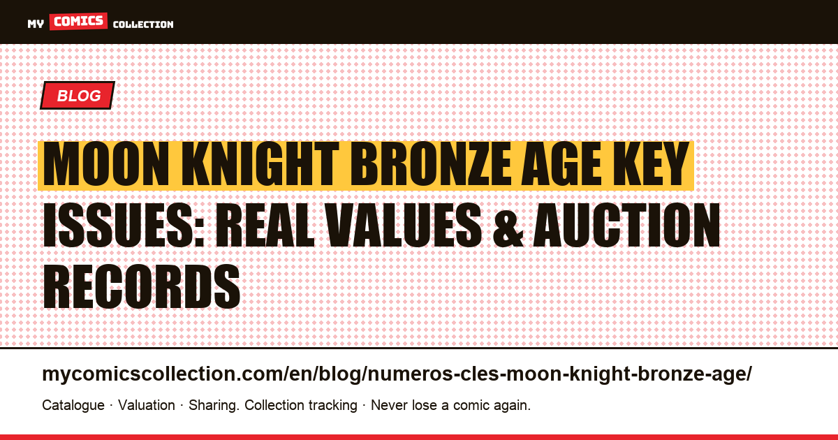 Moon Knight Bronze Age Key Issues: the Comics That Matter — article illustration
