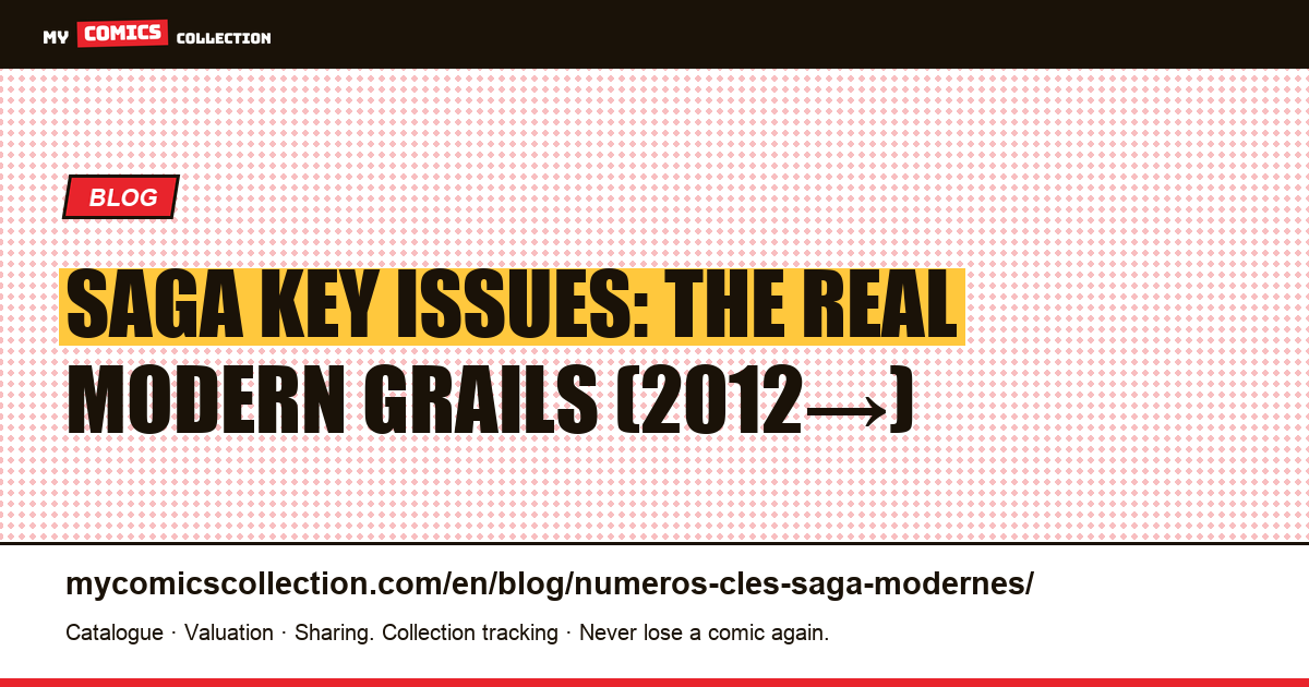 Saga Key Issues: The Real Modern Grails (2012→) — article illustration