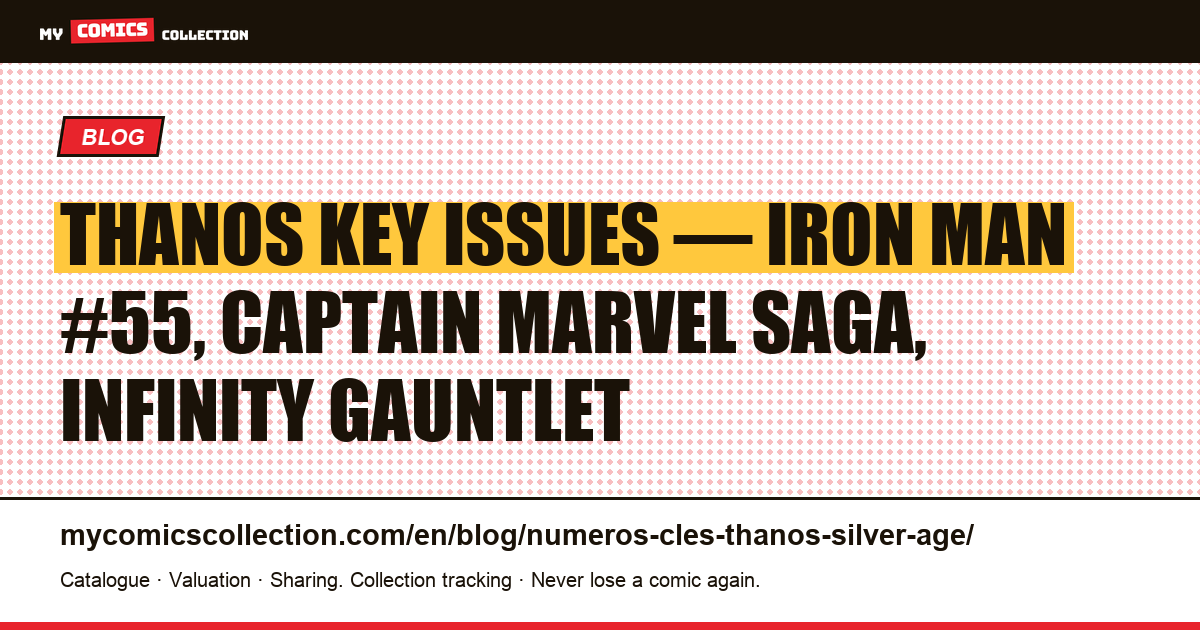 Thanos key issues — the truth about the Silver Age and the real keys to collect — article illustration