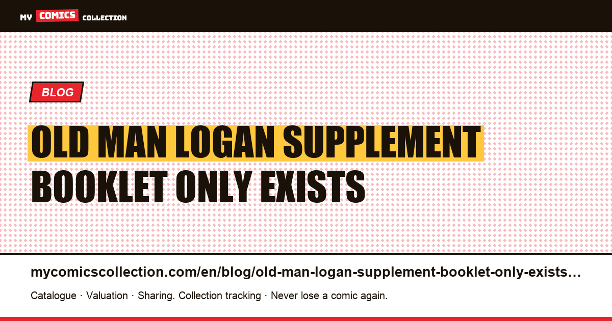 Old Man Logan: the supplement, a booklet that only exists attached to another — article illustration
