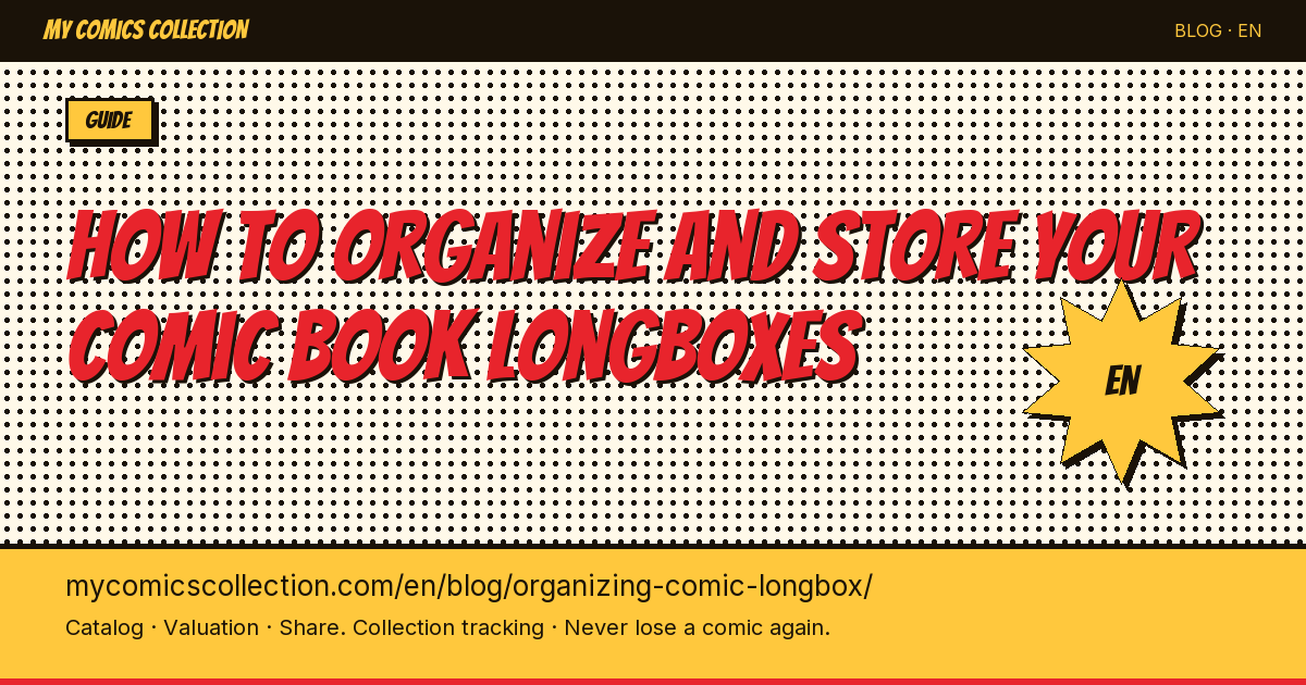 How to Organize and Store Your Comic Book Longboxes — article illustration