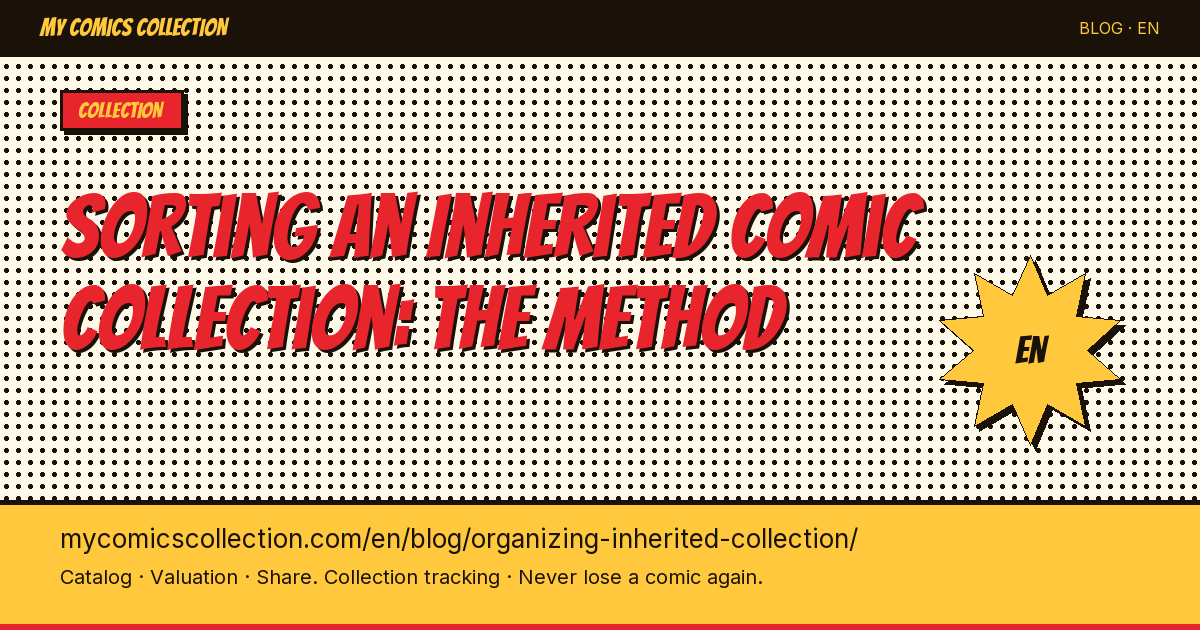 Sorting an inherited comic collection: the 2026 method — article illustration