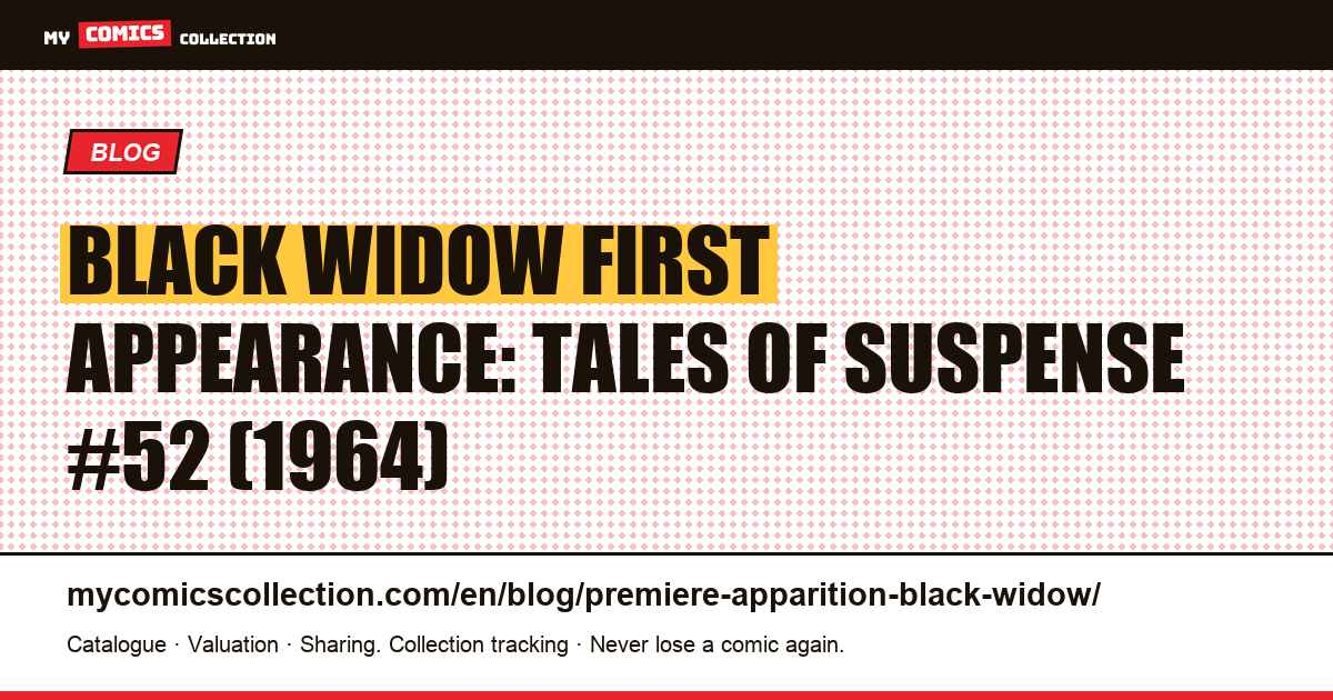 Black Widow's First Appearance: Tales of Suspense #52 — Value, CGC & Collector's Guide — article illustration