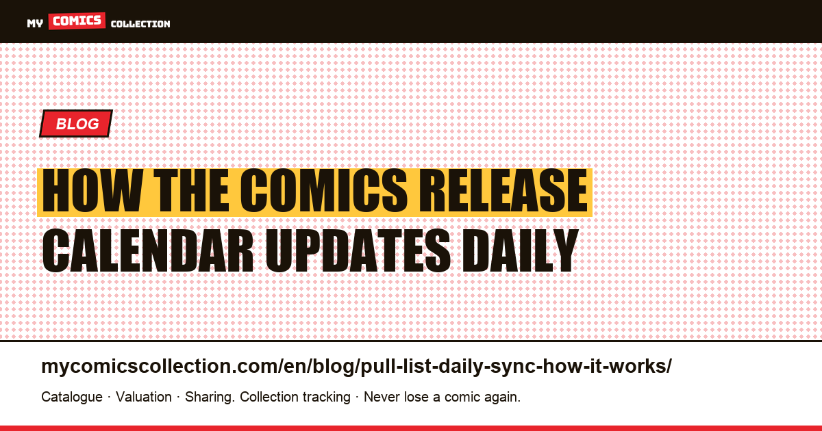 How My Comics Collection's Pull List Updates Every Day: Architecture Explained — article illustration