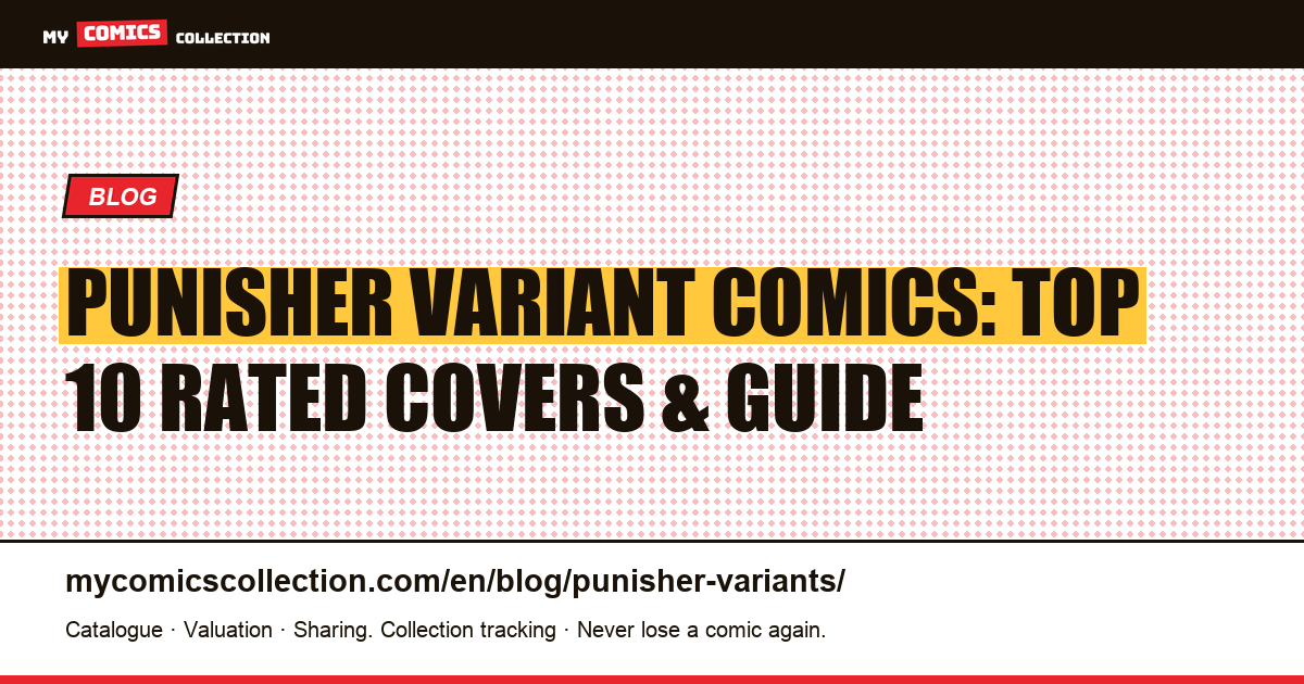 Punisher Variant Comics: Complete Collector's Guide to the Most Valuable Covers — article illustration