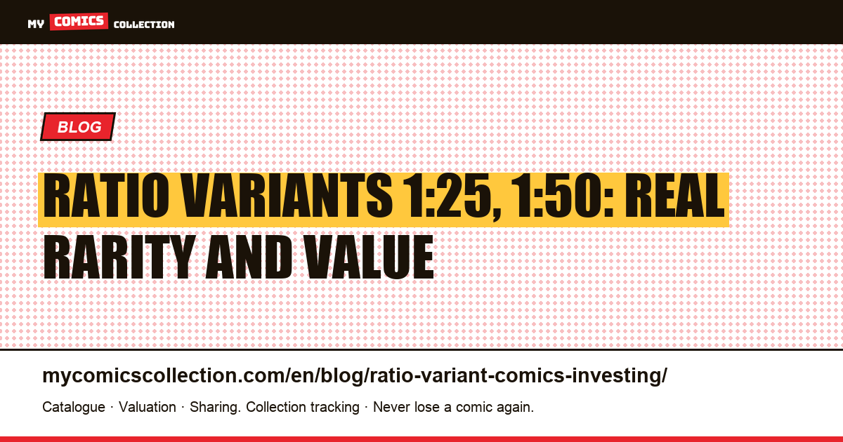 Ratio variants 1:25, 1:50: real rarity and value — article illustration