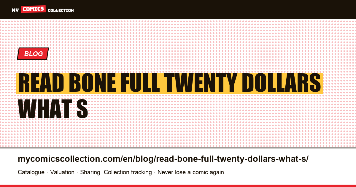 Read Bone in Full for Twenty Dollars: What's Expensive is Optional — article illustration
