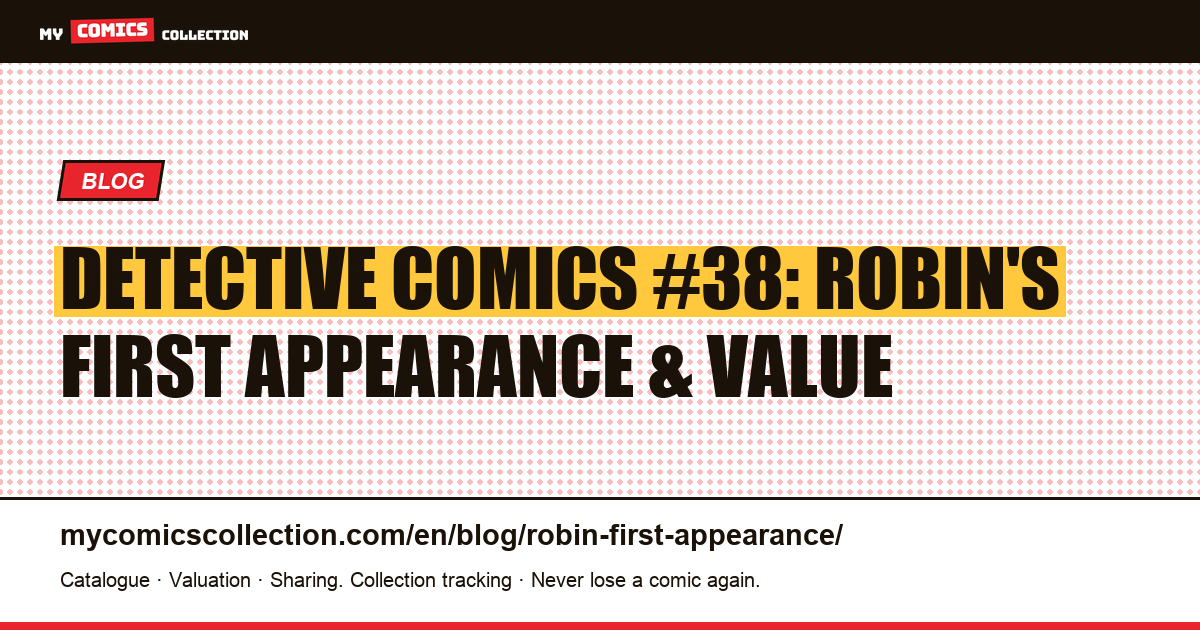 Detective Comics #38: Robin's First Appearance — History & CGC Market Value — article illustration