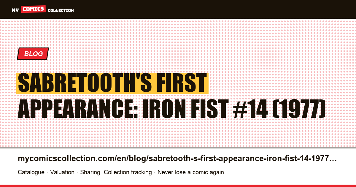 Sabretooth's first appearance: Iron Fist #14 (1977) — article illustration