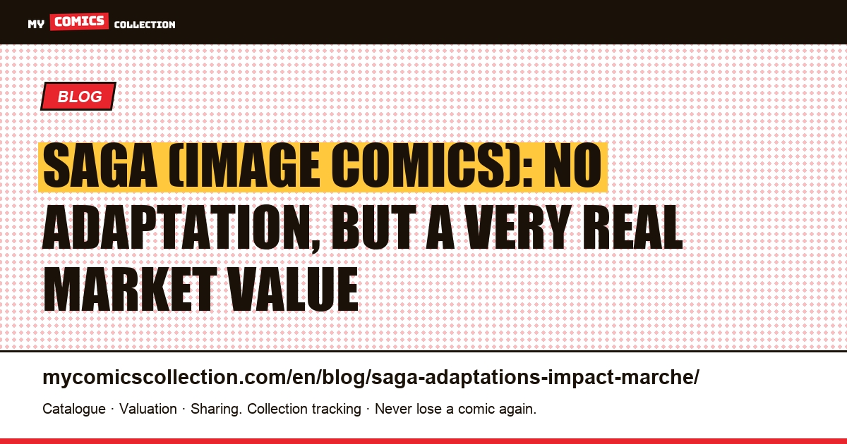 Saga and adaptations: why the value does not come from Hollywood — article illustration