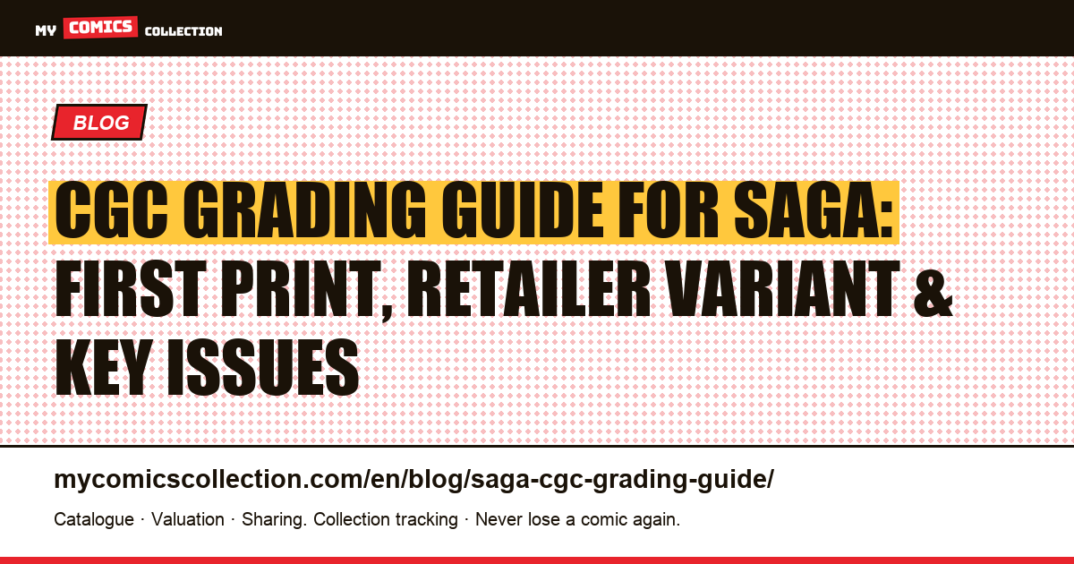 CGC Grading Guide for Saga Comics: What to Grade and Why — article illustration
