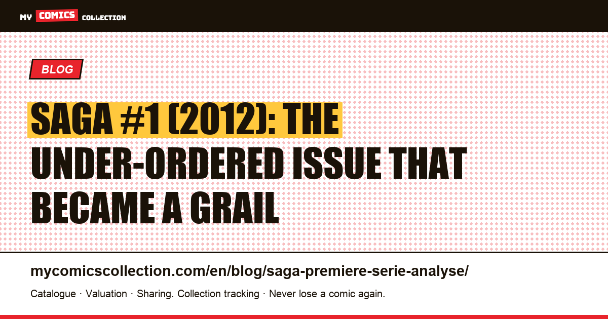 Saga #1 (2012): Why This Under-Ordered Issue Became a Modern Key — article illustration