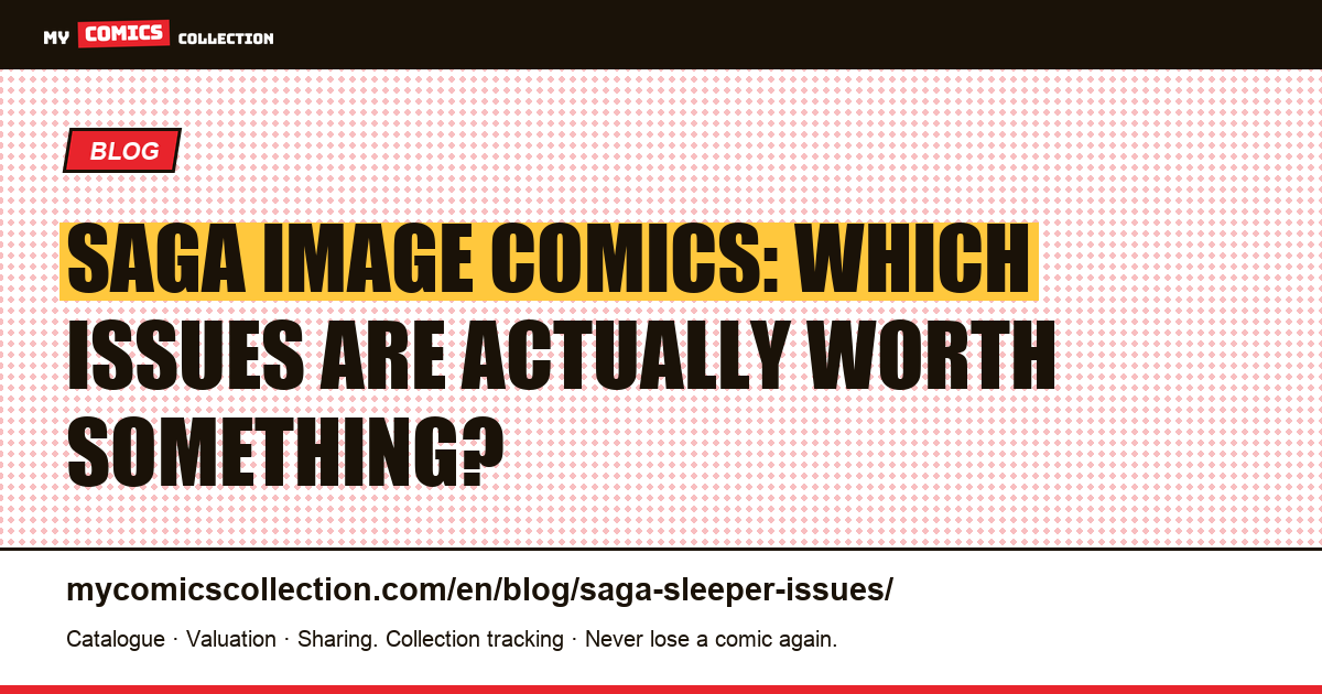 Saga (Image Comics): the sleeper issues worth watching — article illustration