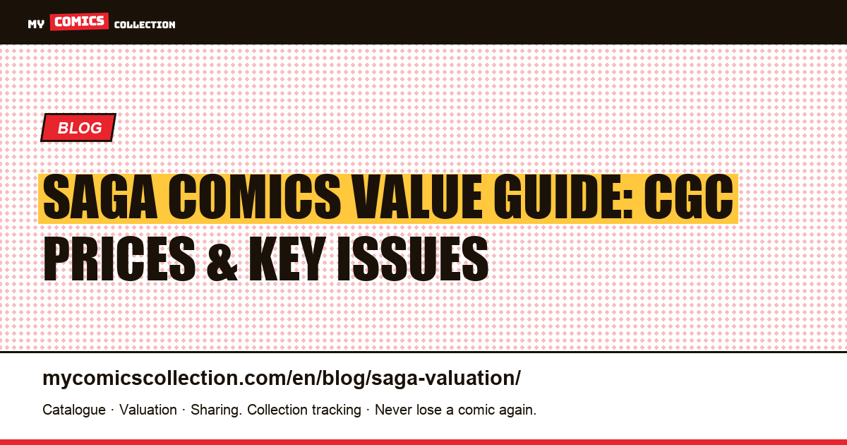 Saga Comics Value Guide: CGC Prices, Key Issues & Investment Potential — article illustration