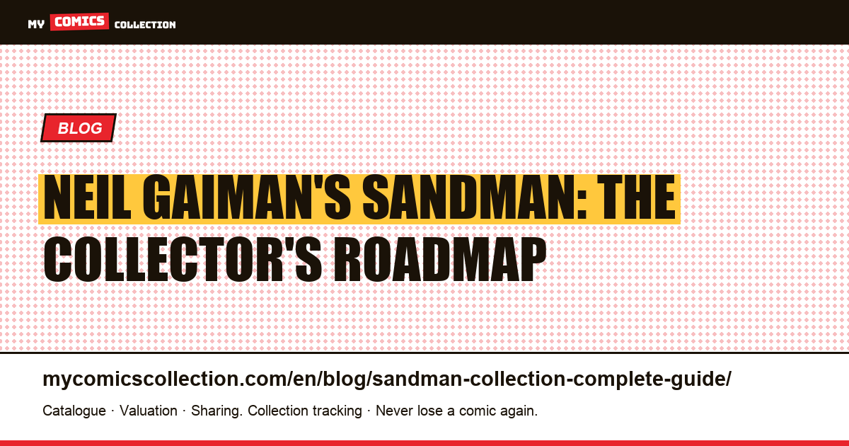 The Sandman: The Complete Collector's Guide to Neil Gaiman's Series — article illustration
