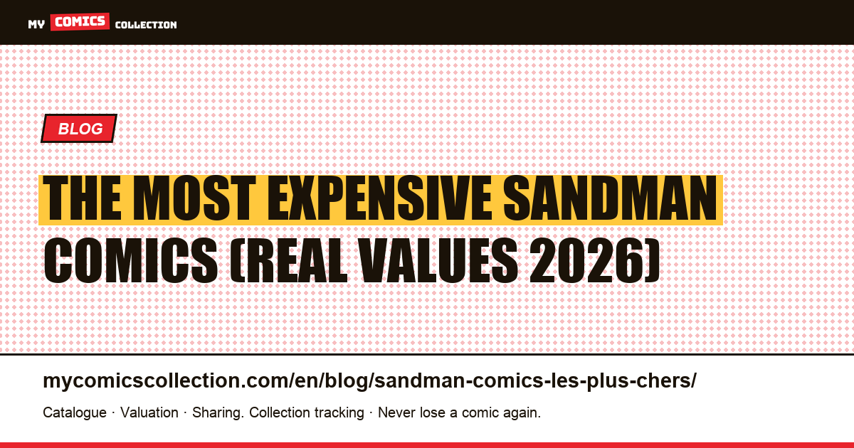The Most Expensive Sandman Comics: The Ranking (Real Values) — article illustration