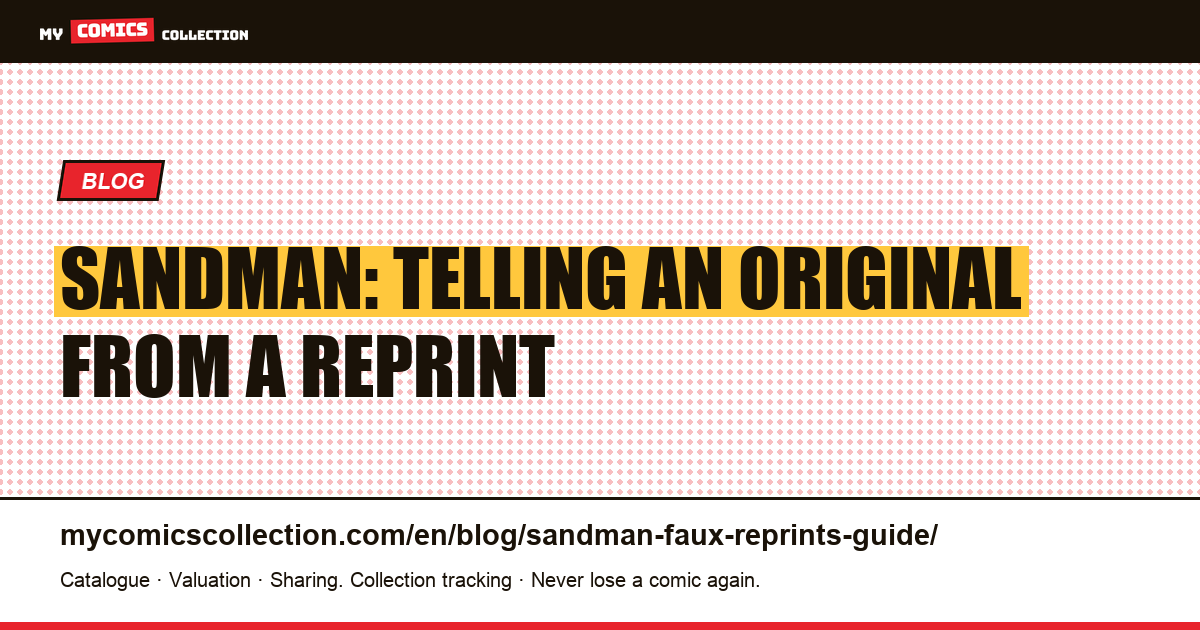 Sandman: Telling a First Edition From a Reprint (Printings Guide) — article illustration