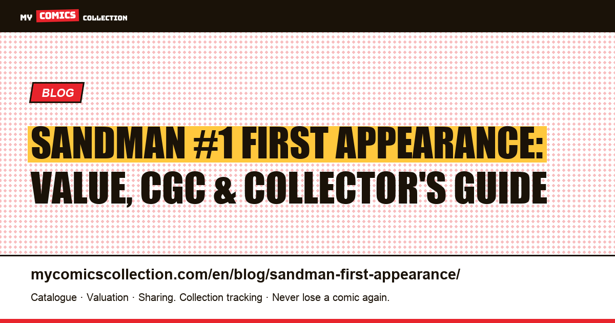 Sandman #1 (1989): First Appearance, CGC Value & Complete Collector's Guide — article illustration