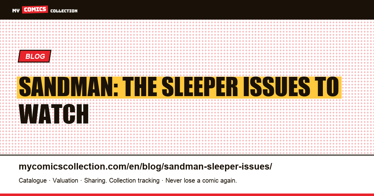 Sandman: the sleeper issues with real upside — article illustration