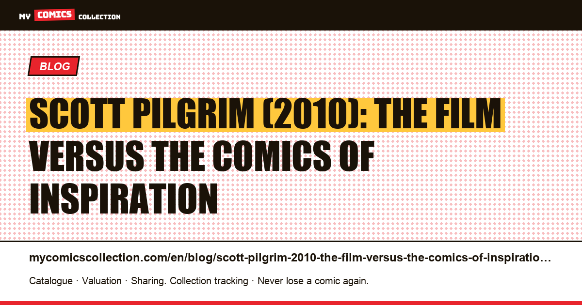 Scott Pilgrim (2010): the film versus the comics of inspiration — article illustration