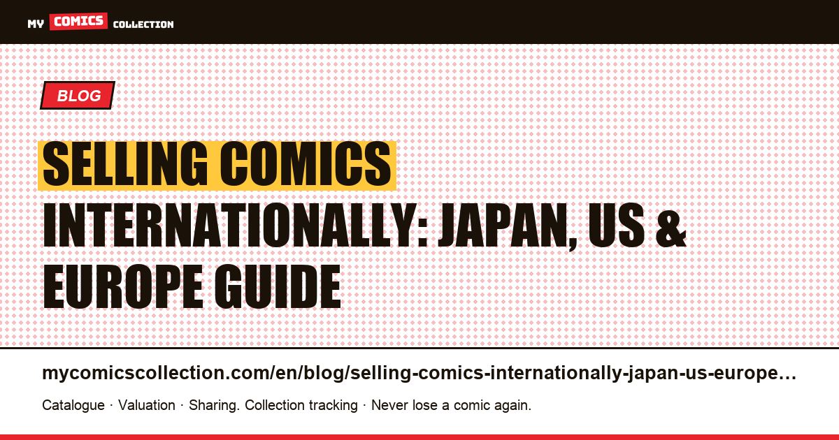 Selling Comics Internationally: Japan, US & Europe — The Complete Guide — article illustration