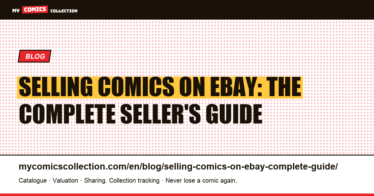 Selling Comics on eBay: The Complete Guide — article illustration