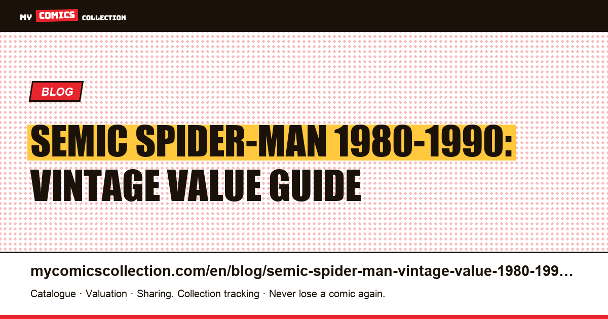 Semic Spider-Man 1980-1990: Vintage Value Guide — article illustration