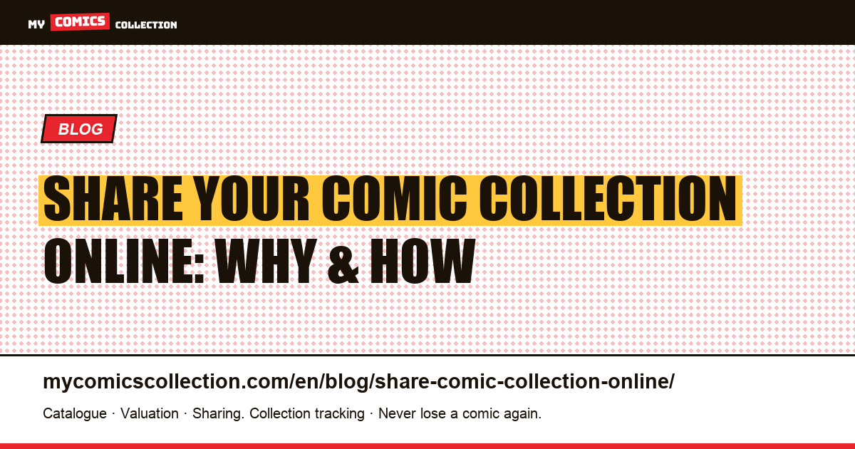 Share your comic collection online: why and how — article illustration