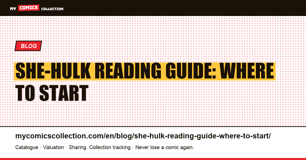 She-Hulk Reading Guide: Where to Start — article illustration