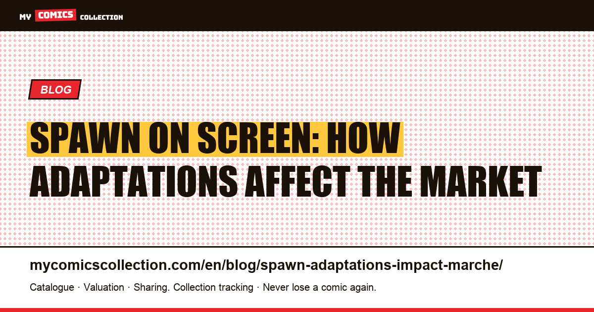 Spawn on Screen: How Do the Adaptations Affect Comic Values? — article illustration