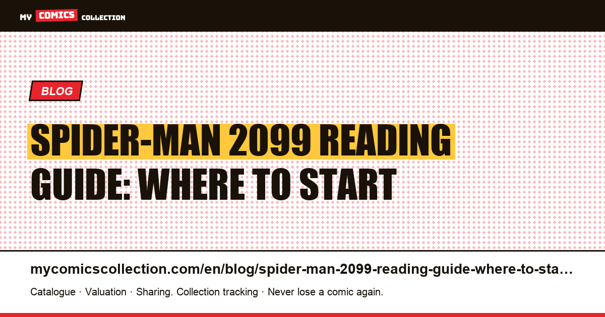 Spider-Man 2099 Reading Guide: Where to Start — article illustration
