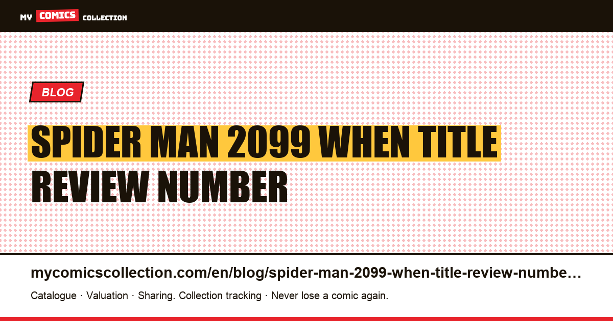 Spider-Man 2099: when the title of the review is a number — article illustration