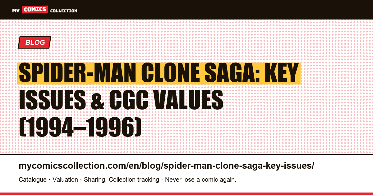 Spider-Man Clone Saga Key Issues: Complete Collector's Guide (1994–1996) — article illustration