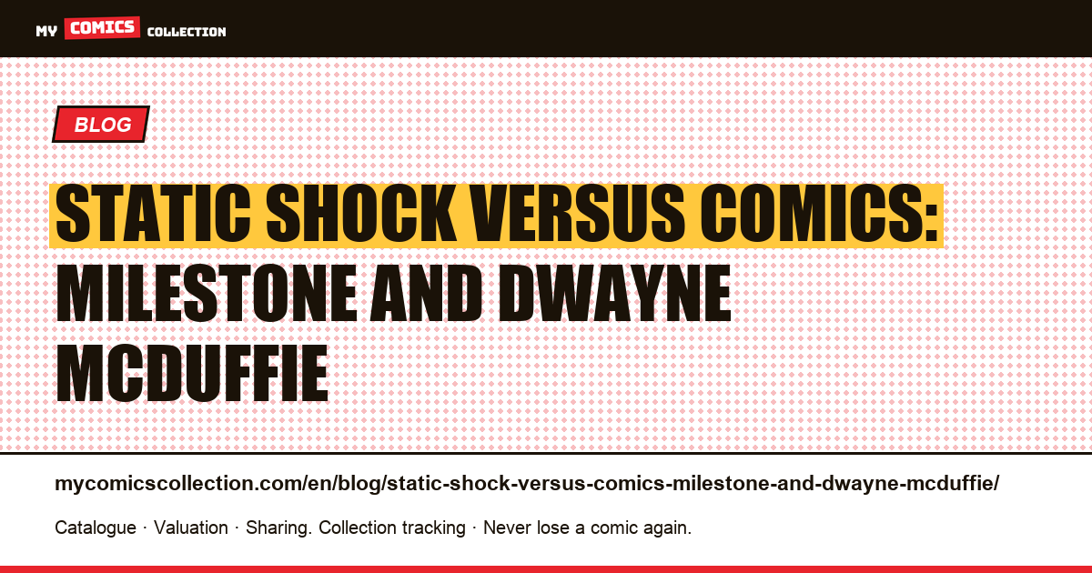 Static Shock versus comics: Milestone and Dwayne McDuffie — article illustration