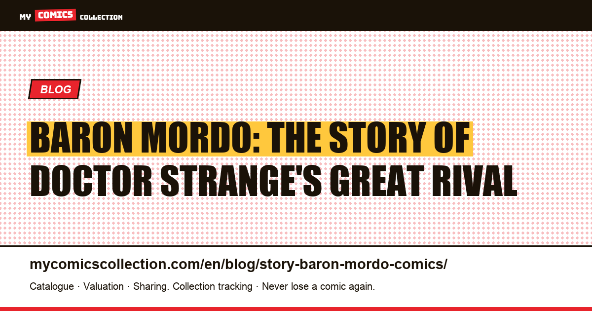 Baron Mordo: The Story of Doctor Strange's Great Rival — article illustration