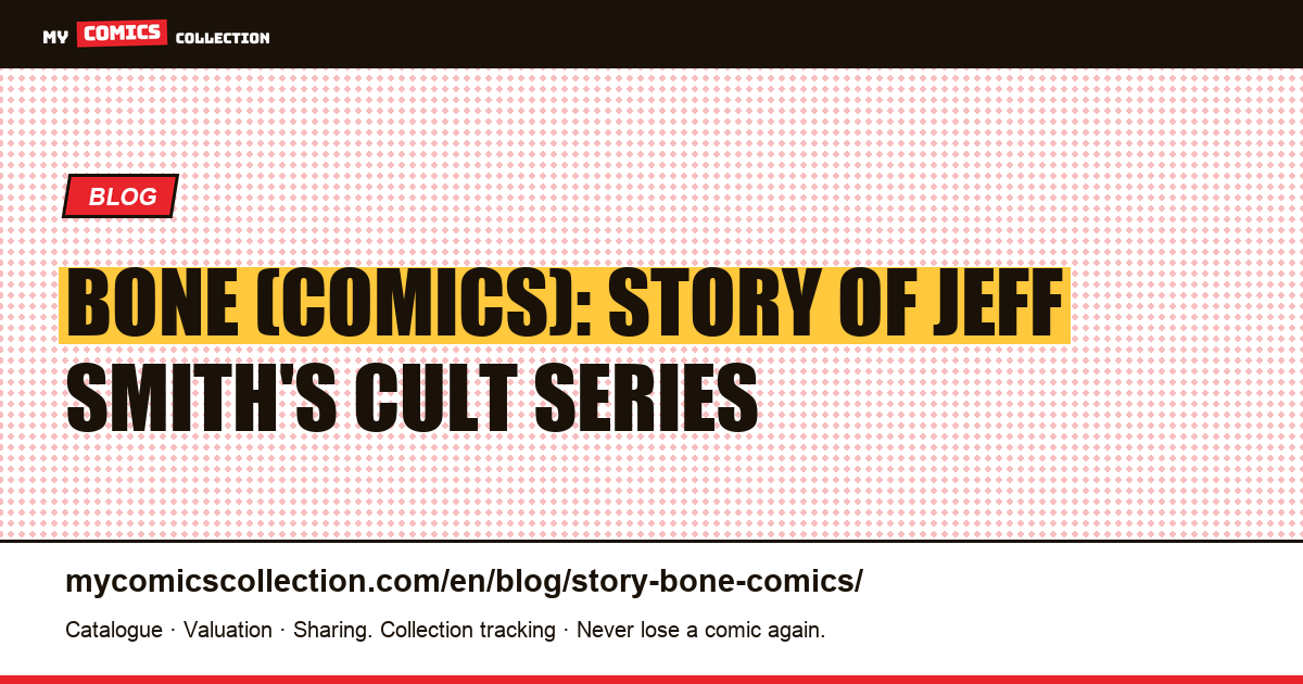 Bone (Comics): Story of Jeff Smith's Cult Series — article illustration