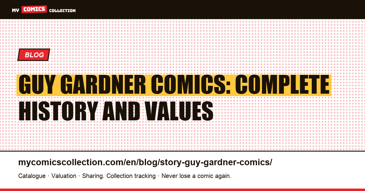 Guy Gardner Comics: Complete History and Values — article illustration