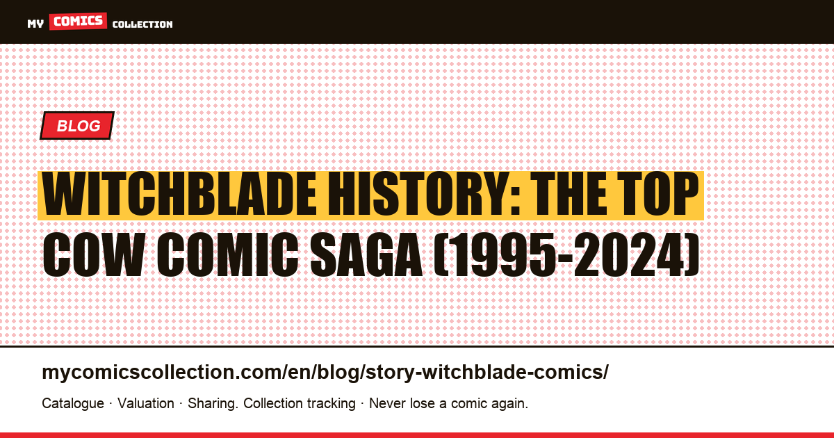 Witchblade History: The Top Cow Comic Saga (1995-2024) — article illustration