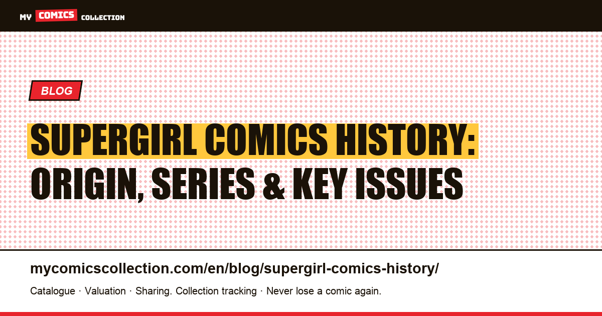 The History of Supergirl in Comics — article illustration
