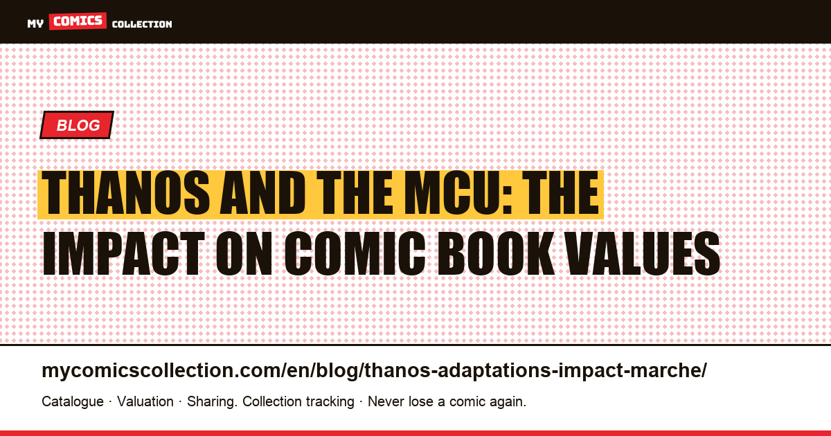 Thanos and the MCU: How the Films Transformed the Comic Market — article illustration