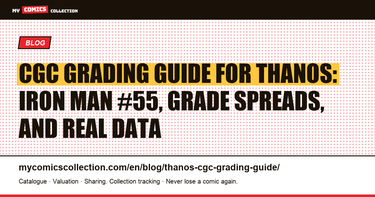 CGC Grading Guide for Thanos Comics: What to Grade and Why — article illustration