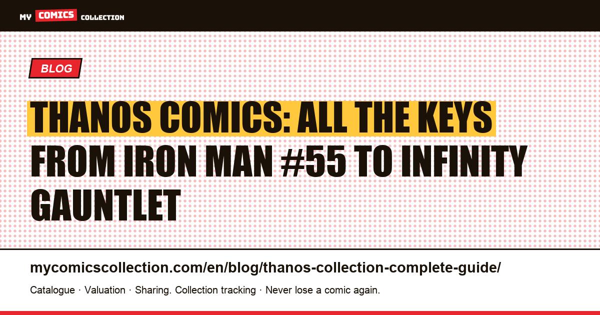 Thanos: a complete collector's guide to his key comics — article illustration