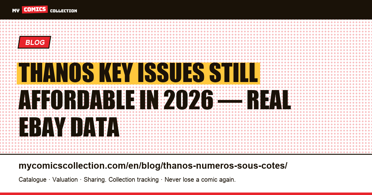 Thanos: undervalued key issues (real market data, June 2026) — article illustration