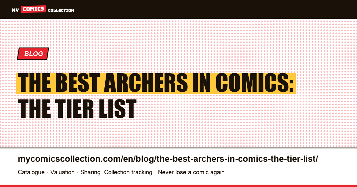 The best archers in comics: the tier list — article illustration