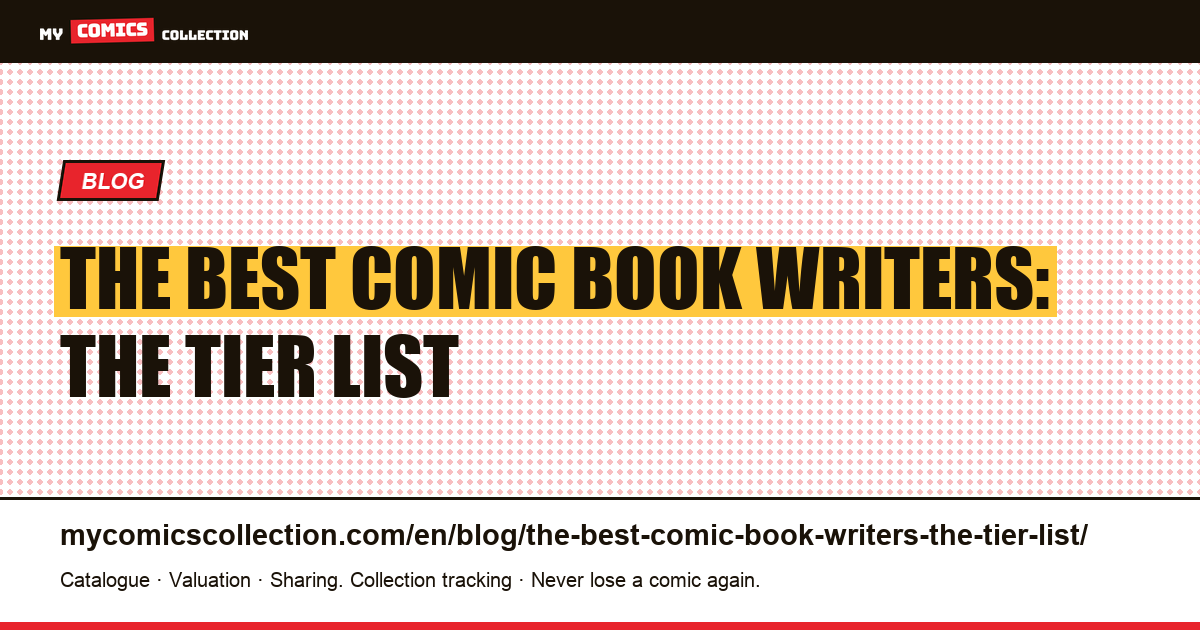 The best comic book writers: the tier list — article illustration