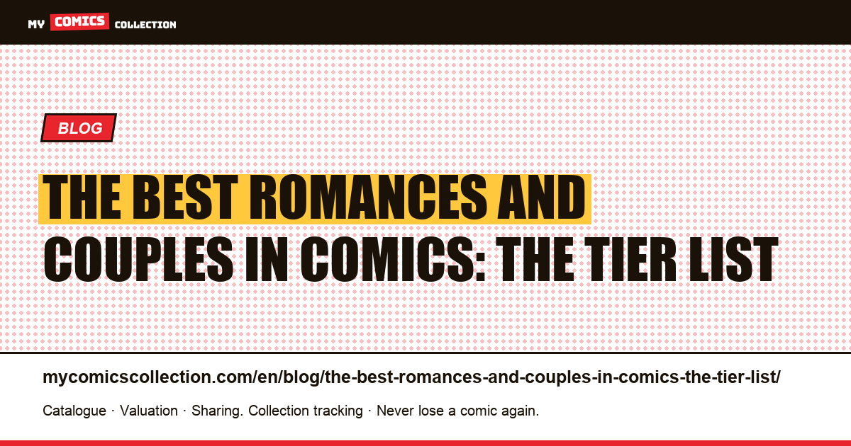 The best romances and couples in comics: the tier list — article illustration