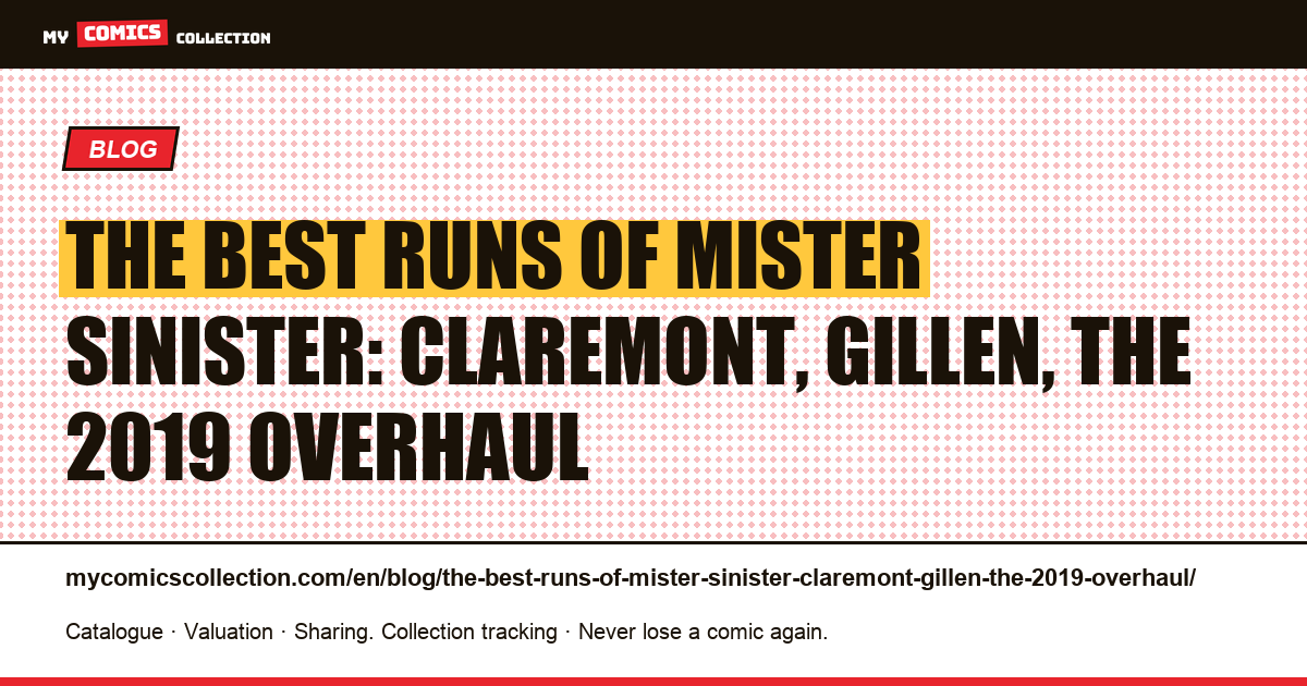 The best runs of Mister Sinister: Claremont, Gillen, the 2019 overhaul — article illustration